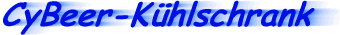 CyBeer-K&uuml;hlschrank